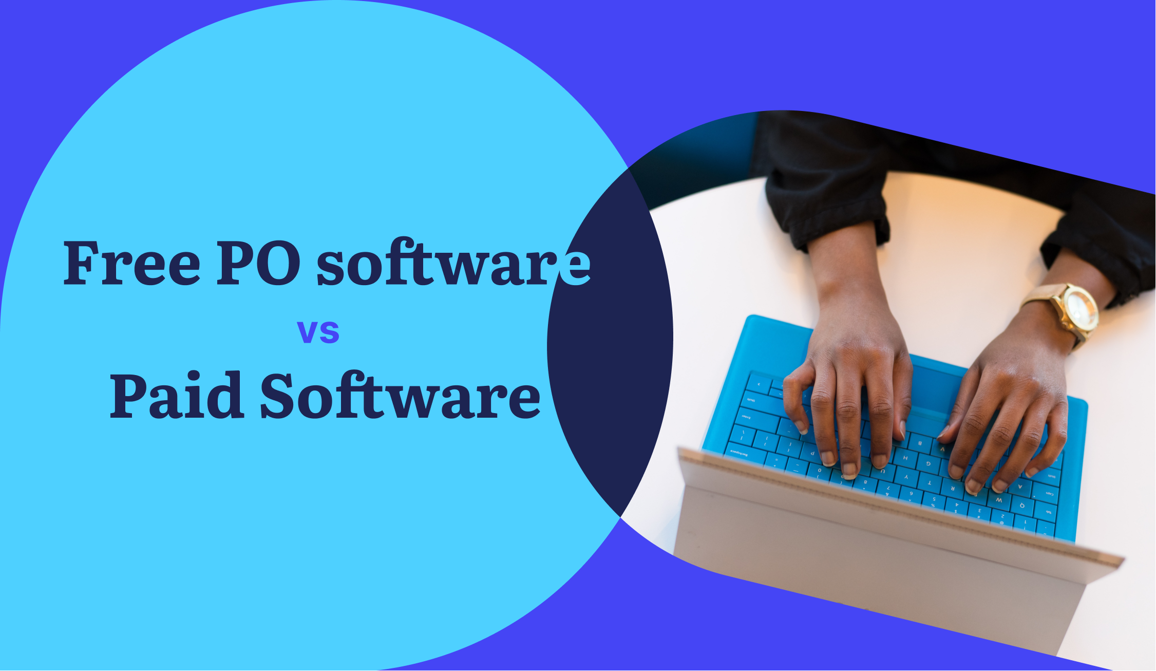 Free PO software vs Paid Software